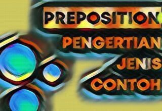 Pengertian Preposition, Jenis & Contoh (Kata Tunjuk dalam Bahasa Inggris)