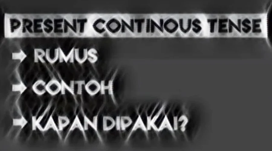 Rumus Present Continous Tense Fungsi Contoh Kalimat Present Progressive
