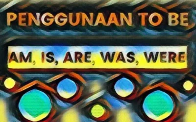 Penggunaan To Be (am, is, are, was, were) Contoh & Rumus dalam Bahasa Inggris