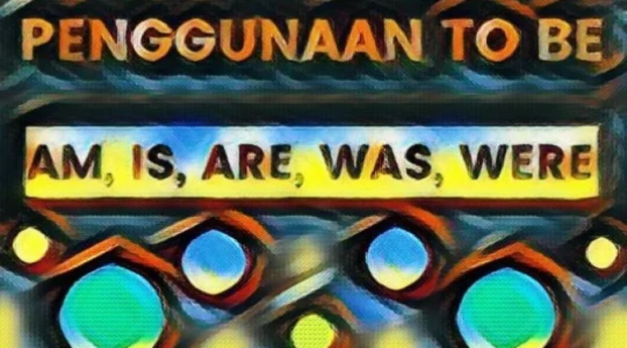 Contoh Penggunaan To Be Am Is Are Was Were Rumus dalam Bahasa Inggris