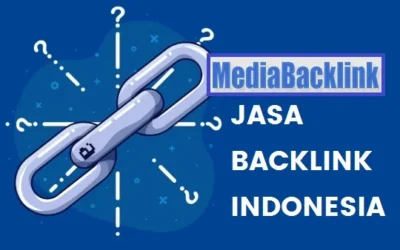 MediaBacklink Jasa Backlink Indonesia Berkualitas dan Terpercaya