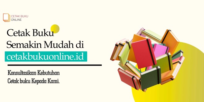 Rekomendasi cetakbukuonline.id sebagai Layanan Jasa Cetak Buku Online yang Terpercaya